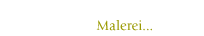 Malerei